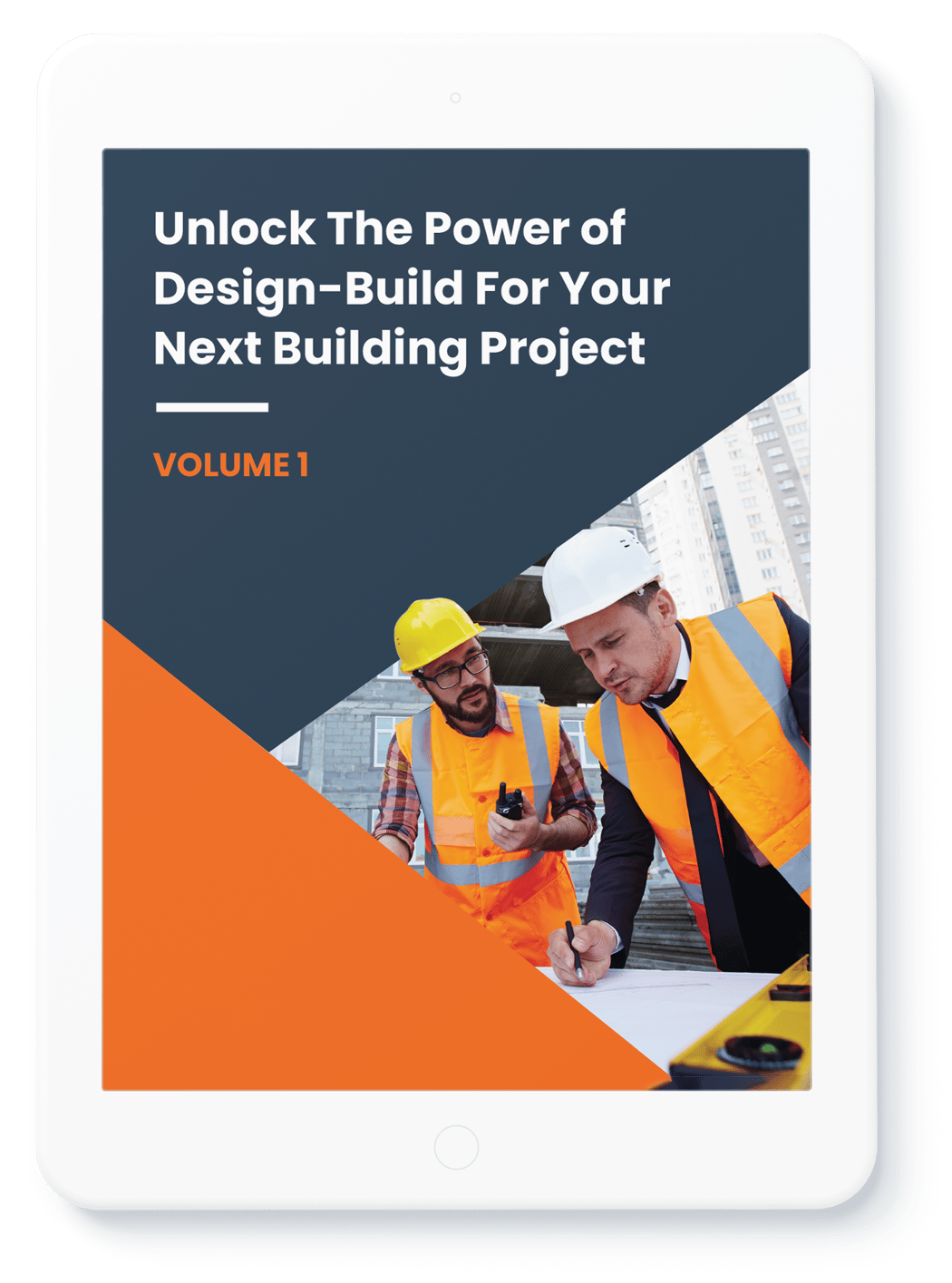 Unlock the Power of Design-Build for Your Next Building Project, Volume 1